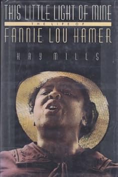 Hardcover This Little Light of Mine: The Life of Fannie Lou Hamer Book