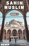 Sahih Muslim Hadith (Volume 1) in English Only English Translation : Sahih Al Muslim Hadith (Volume 1) In English Language Only English Translation