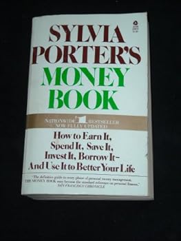 Paperback Updated Sylvia Porter's Money Book: How to Earn It, Spend It, Save It, Invest It, Borrow It - And Use It to Better Your Life (TWO) (Volume 2) Book