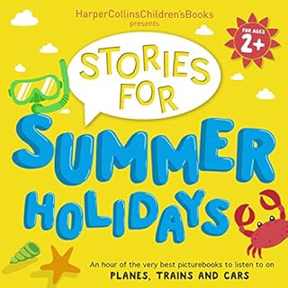 HarperCollins Children&rsquo;s Books Presents: Stories for Summer Holidays for Age 2+ cover art