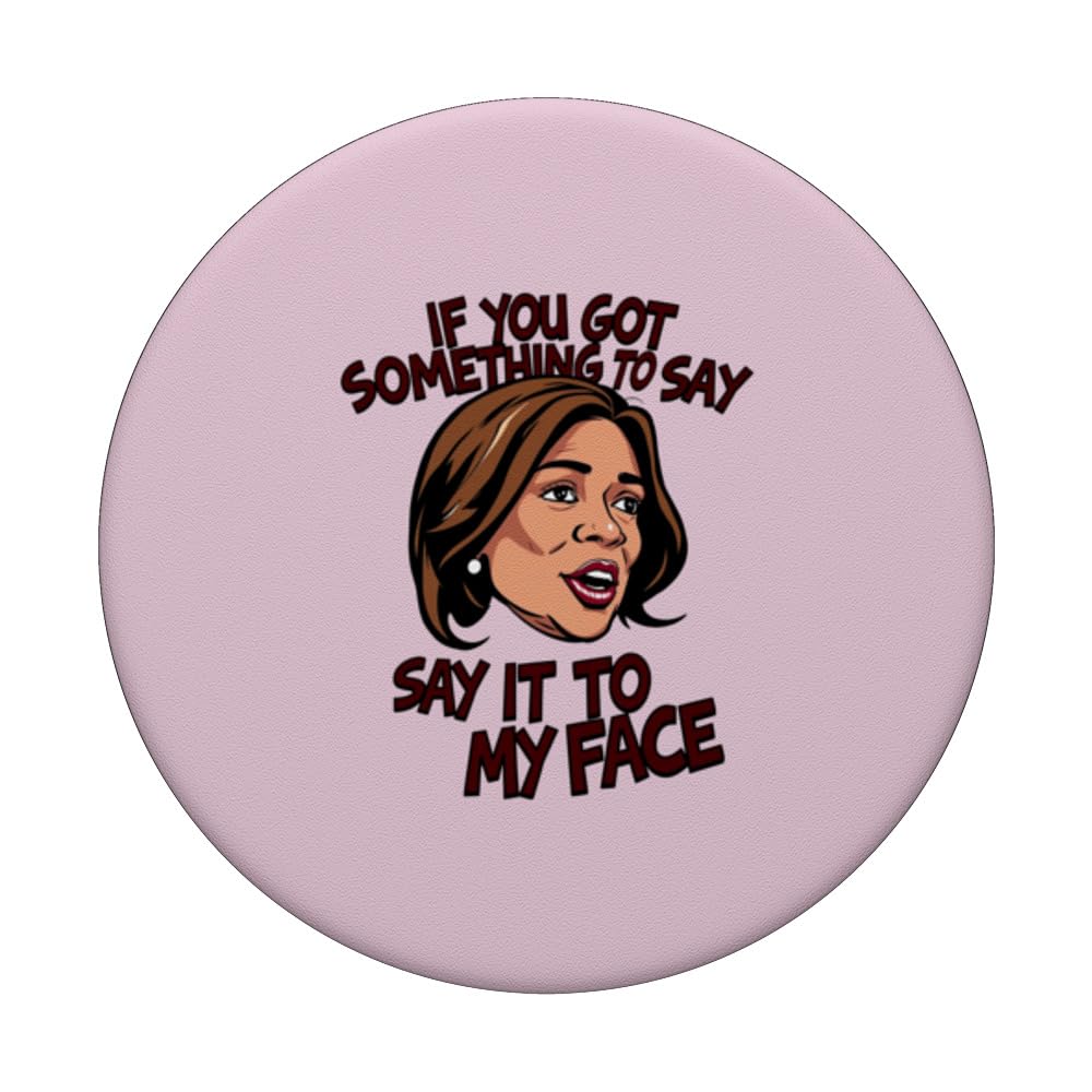 IF YOU GOT SOMETHING TO SAY, SAY IT TO MY FACE Comma La PopSockets Swappable PopGrip, Black - Image 3