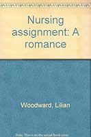 Nursing assignment: A romance B0000CKC4Z Book Cover