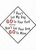 No Dog Pooping Yard Sign - I Don't Let My Dog Go In Your Yard Sign (12” x 12”) - Exterior Rust Free Aluminum No Dog Pooping Sign with Weatherproof and UV Protected - Keep Dogs Off Grass - 12” x 12”
