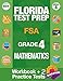 Florida Test Prep FSA Grade 4 Mathematics: Math Workbook and 2 FSA Practice Tests, FSA Practice Test Book Grade 4 Mathematics, FSA Test Prep Grade 4, ... Prep Book Florida,Getting Ready For 4th Grade
