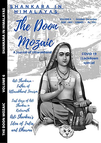Adi Shankara In Himalayas: The Doon Mozaic (Volume 6) (English Edition)