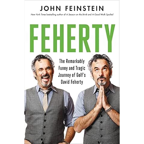 Feherty: The Remarkably Funny and Tragic Journey of Golf's David Feherty Cover
