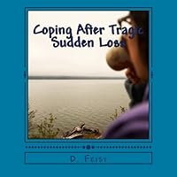 Coping After Tragic Sudden Loss: How to Hold On (Hope After Tragic Sudden Loss) 1484171985 Book Cover