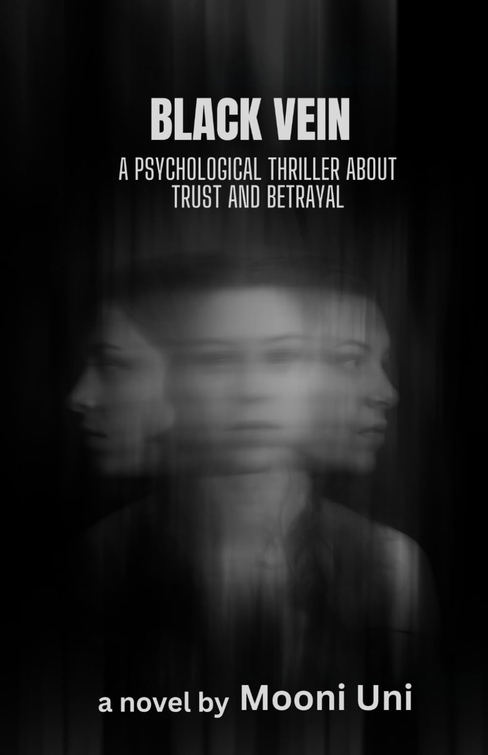 BLACK VEIN: A PSYCHOLOGICAL THRILLER ABOUT TRUST AND BETRAYAL