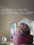 JonBenet's Mother: Victim or Killer? Season 1