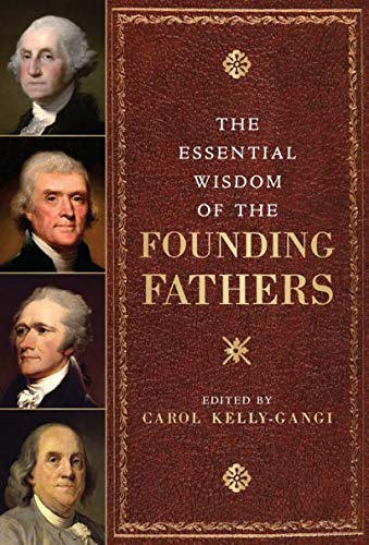 The Essential Wisdom of the Founding Fathers - ... 1435168534 Book Cover