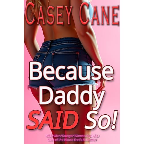 Because Daddy SAID So! Audiolibro Por Casey Cane arte de portada