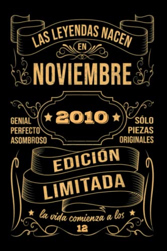 Cumpleaños Vintage Leyendas Nacen en Noviembre 2010: Regalo de 12 cumpleaños para mujeres y hombres, regalo de 12 cumpleaños para él/ella, Cuaderno Diario | regalos de noviembre
