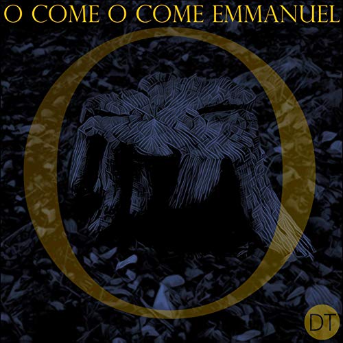 O Come O Come Emmanuel (feat. Amanda Theilen)