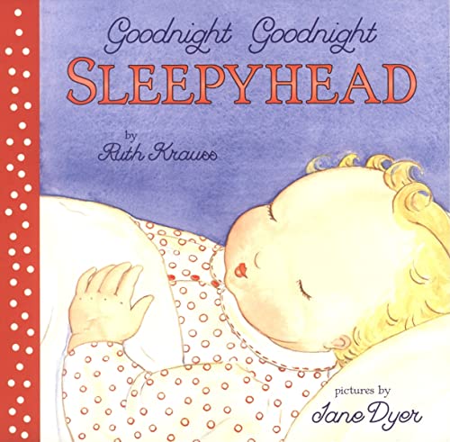 Goodnight Goodnight Sleepyhead Board Book 0694015016 Book Cover