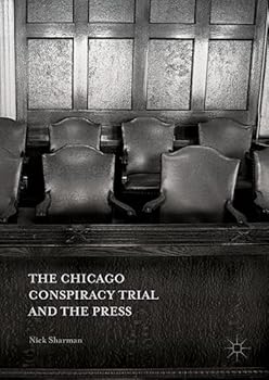 Paperback The Chicago Conspiracy Trial and the Press Book
