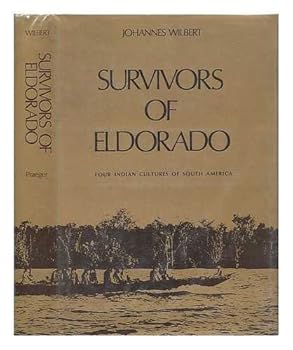 Hardcover Survivors of Eldorado;: Four Indian cultures of South America Book