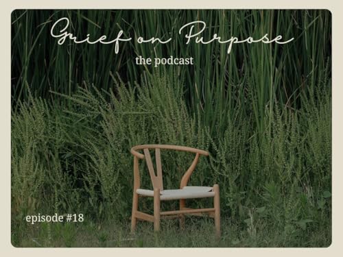 Episode #018 The Labor of Grief with Harmony Crawford