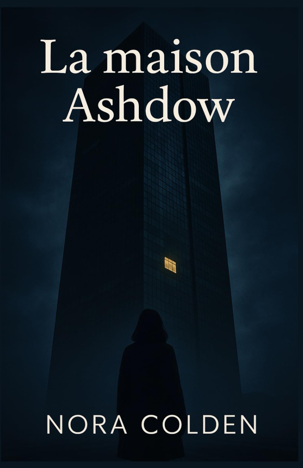 La maison Ashdow: Un thriller psychologique glaçant, où les apparences sont plus dangereuses que les mensonges.