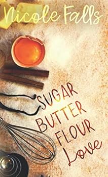 Paperback sugar butter flour love : a novella Book
