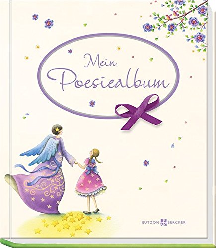 Mein Poesiealbum: Mit 18 zauberhaften Stickern