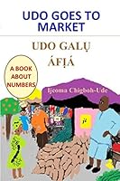 UDO GOES TO MARKET: UDO GALU AFIA 1702151654 Book Cover