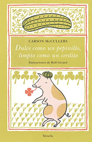 Dulce como un pepinillo, limpio como un cerdito (Las Tres Edades nº 299)