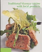 Traditional Vicenza Cuisine with Local Products 8889846941 Book Cover