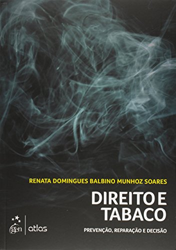 Direito e tabaco: Prevenção, reparação e decisão