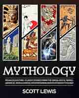 Mythology: Classic stories from the Greek, Celtic, Norse