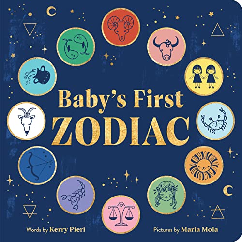 Baby's First Zodiac: Discover the Twelve Star...