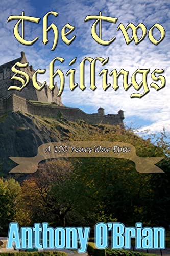 The Two Schillings: A 100 Year War Romance Epic