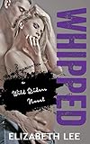 Whipped (Wild Riders Book 2)