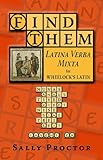Find Them: Latina Verba Mixta for Wheelock's Latin (English and Latin Edition)
