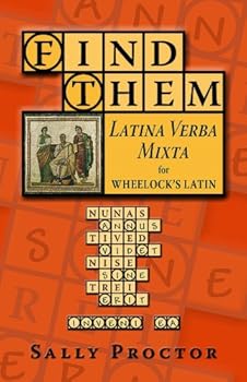 Paperback Find Them: Latina Verba Mixta for Wheelock's Latin (English and Latin Edition) Book