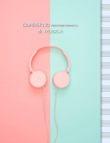 Quaderno Pentagrammato di Musica: Formato grande A4 | 12 righi per pagina | 110 pagine numerate ed indice iniziale | Cuffie Rosa