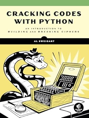 Book cover Cracking Codes with Python: An Introduction to Building and Breaking Ciphers
