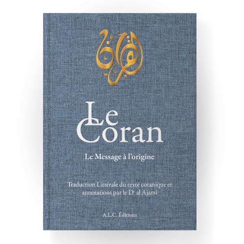 LE CORAN - Traduction et annotations par le Dr al Ajamî