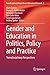 Gender and Education in Politics, Policy and Practice: Transdisciplinary Perspectives (Transdisciplinary Perspectives in Educational Research, 3)