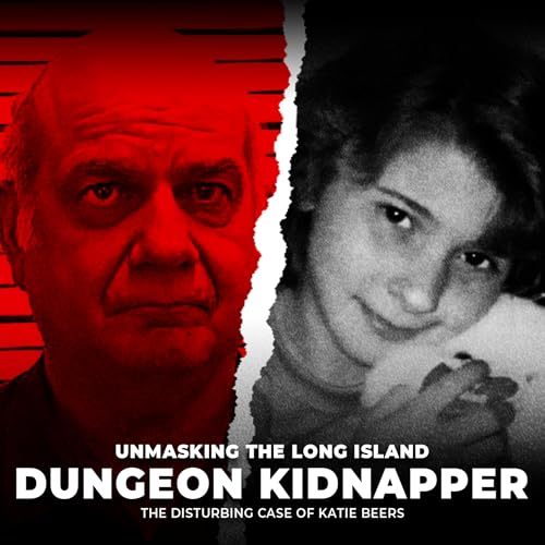 Unmasking the Long Island Dungeon Kidnapper | The Disturbing case of Katie Beers | UNSEEN