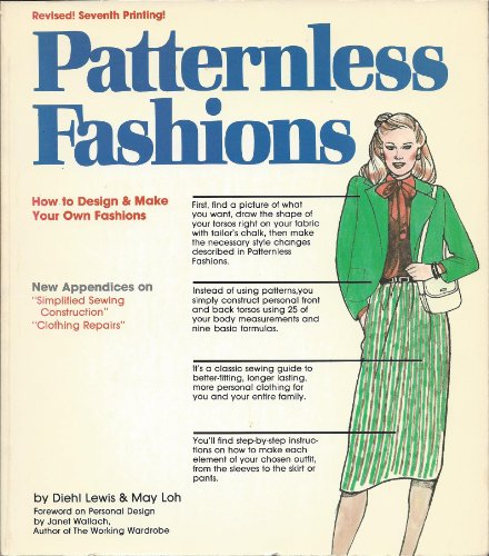 patternless sewing - Patternless Fashions: How to Design and Make Your Own Fashions!: With New Appendices on Sewing for the Beginner!