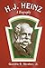 H.J. Heinz: A Biography