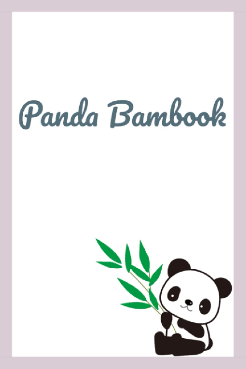 Panda Bambook: Pretty cute panda and bamboo notebook - A great gift for girls, teens and woman