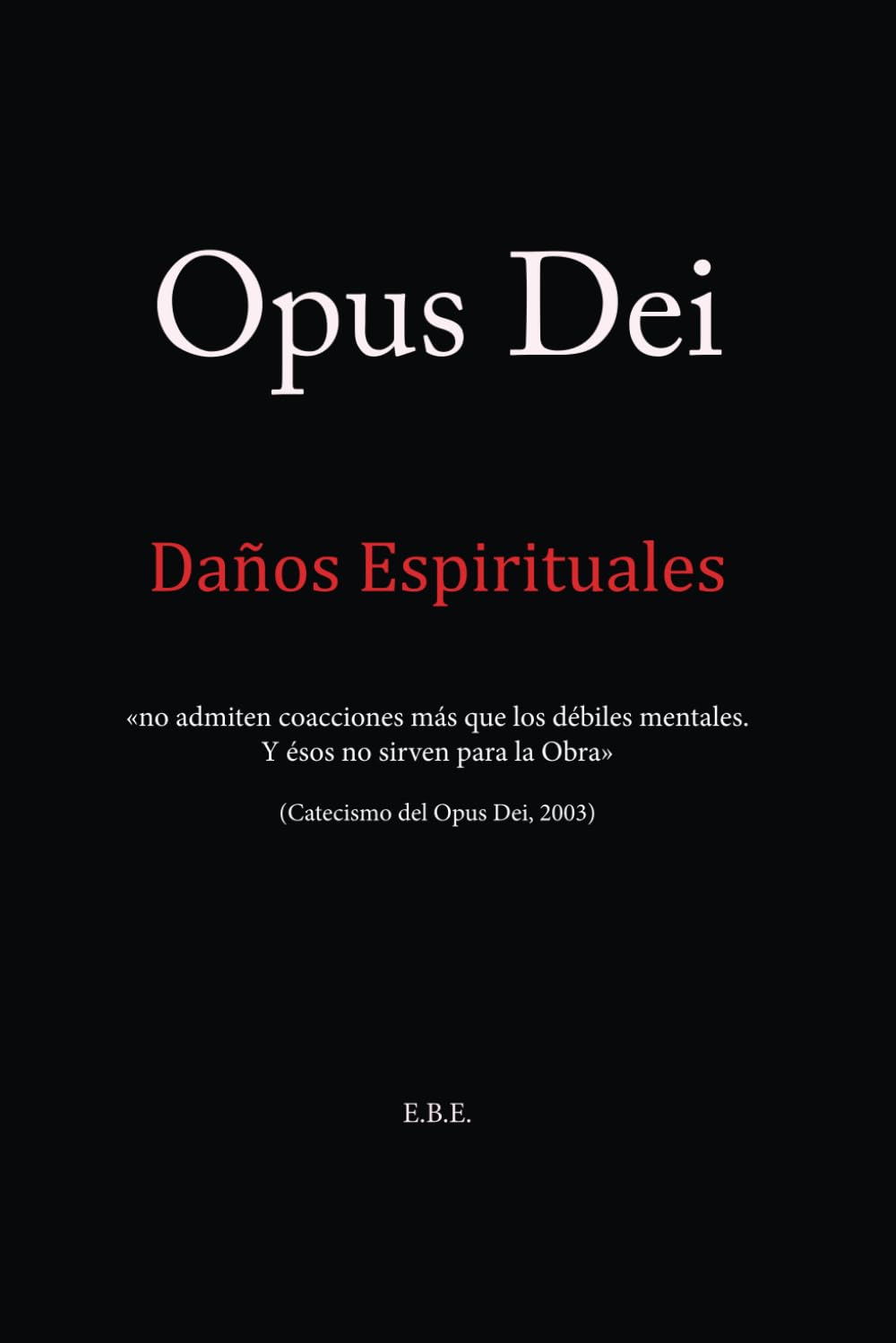 Opus Dei: Daños Espirituales