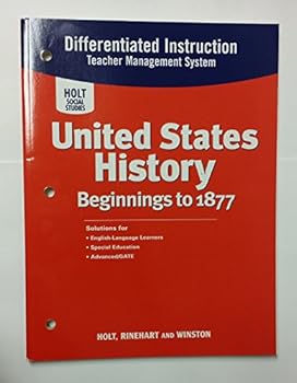 Paperback Holt United States History: Differentiated Instruction Teacher Management System Grades 6-8 Beginnings to 1877 Book