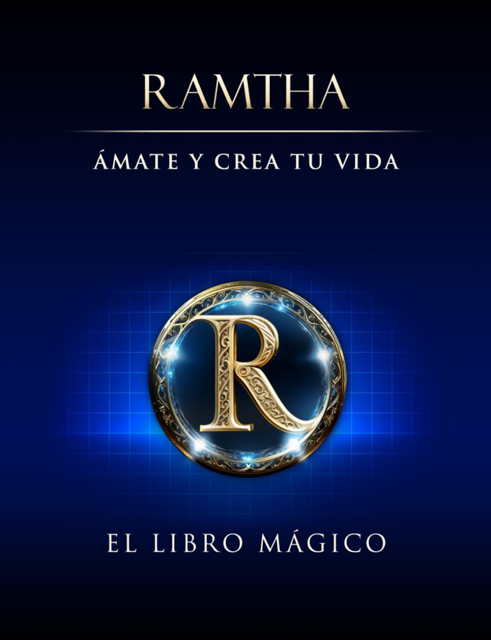Ámate y Crea tu Vida: EL LIBRO MÁGICO (Spanish Edition)      Paperback – July 28, 2024