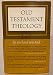 Old Testament Theology: Volume I: The Theology of Israel's Historical Traditions