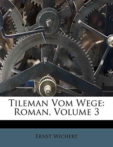 Tileman Vom Wege: Roman, Volume 3 (English and German Edition)