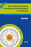 Modell zur Planung von Dienstleistungen für das überbetriebliche Gesundheitsmanagement in der Fleischwirtschaft