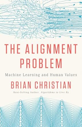 The Alignment Problem: Machine Learning and Human Values