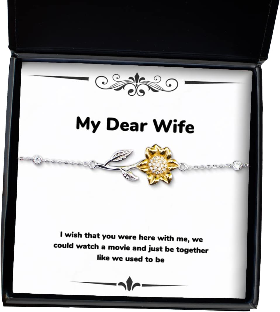 Funny Wife, I Wish That You were here with me, we Could Watch a Movie and just be, Unique Holiday Sunflower Bracelet for Wife
